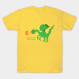 Pixel Dragon gonna get you T-Shirt